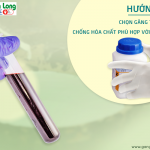 Hướng dẫn chọn găng tay cao su chống hóa chất phù hợp với công việc