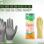 Găng tay bảo hộ 3M khác gì với găng tay cao su công nghiệp?