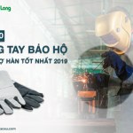 Top 10 găng tay bảo hộ cho thợ hàn tốt nhất năm 2019