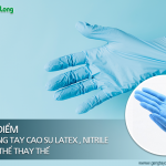 7 lợi điểm của găng tay cao su latex, nitrile không thể thay thế
