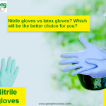 Nitrile gloves vs latex gloves? Which will be the better choice for you?