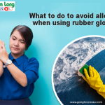 What to do to avoid allergies when using rubber gloves?