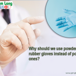 Why should we use powdered-free rubber gloves instead of powdered ones?