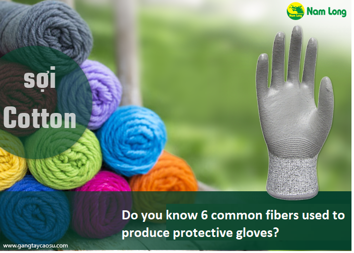 Do you know 6 common fibers used to produce protective gloves