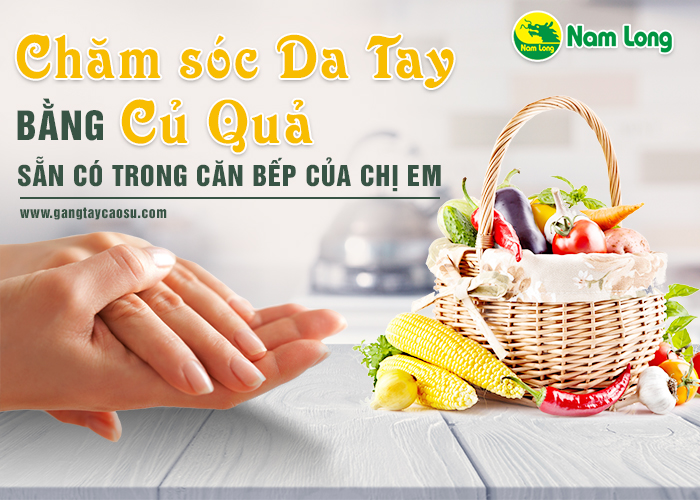 Chăm sóc da tay bằng củ quả sẵn có trong căn bếp của chị em-1