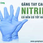 Găng tay cao su nitrile có bền, có tốt không?