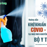 Hướng dẫn khử khuẩn ngừa Covid-19 tại nhà theo khuyến cáo của Bộ Y tế