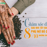 Chăm sóc da tay sau khi tẩy da chết: 8/10 phụ nữ bỏ quên điều này