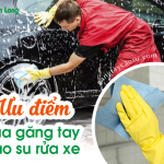 Ưu điểm của găng tay cao su rửa xe trong việc bảo vệ đôi tay bạn