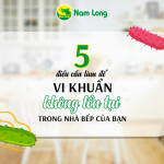 5 điều cần làm để vi khuẩn tồn tại trong nhà bếp biến mất