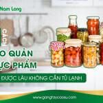 9 cách bảo quản thực phẩm để được lâu không cần tủ lạnh