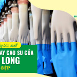 Nhà máy sản xuất găng tay cao su của Nam Long có gì đặc biệt?