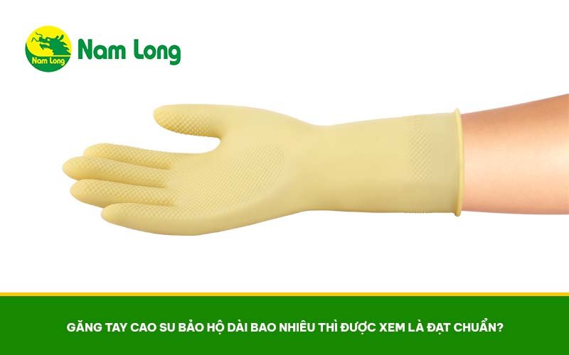 Găng tay cao su bảo hộ dài giá bao nhiêu
