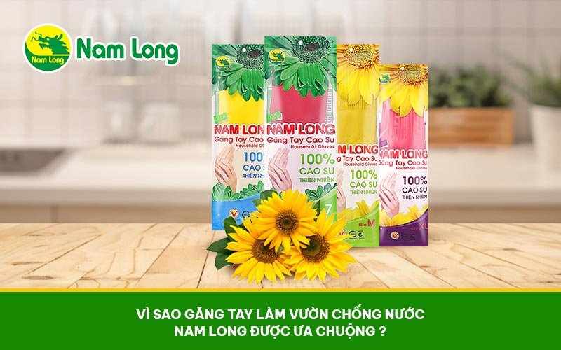 Gang tay lam vuon chong nuoc thuong hieu Nam Long