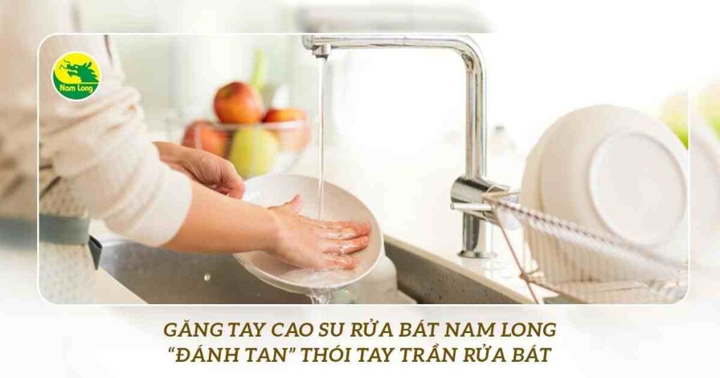 găng tay cao su rửa bát Nam Long