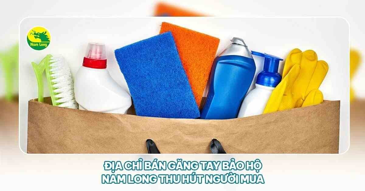 địa chỉ bán găng tay bảo hộ Nam Long